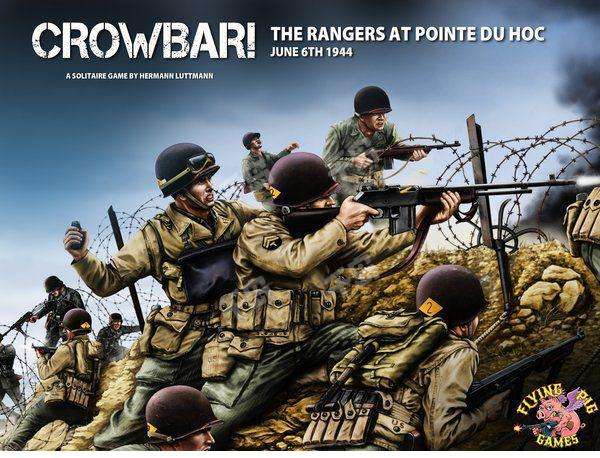 Crowbar!: The Rangers at Pointe Du Hoc